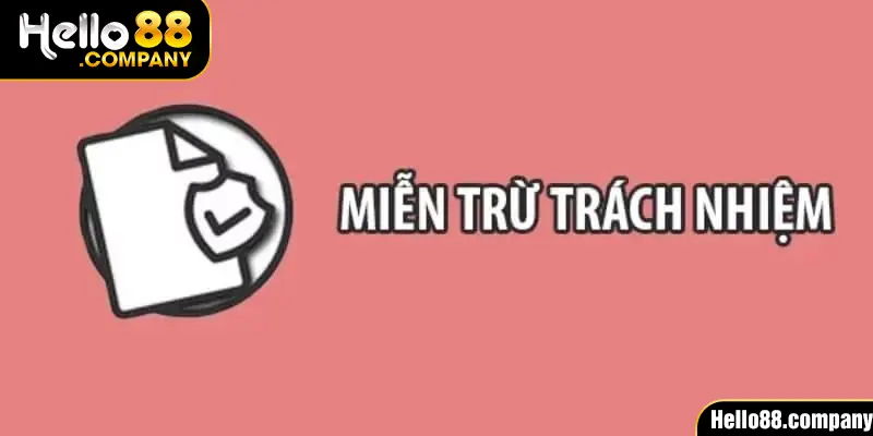 Miễn trừ trách nhiệm tại nhà cái - Thông tin giới thiệu chung